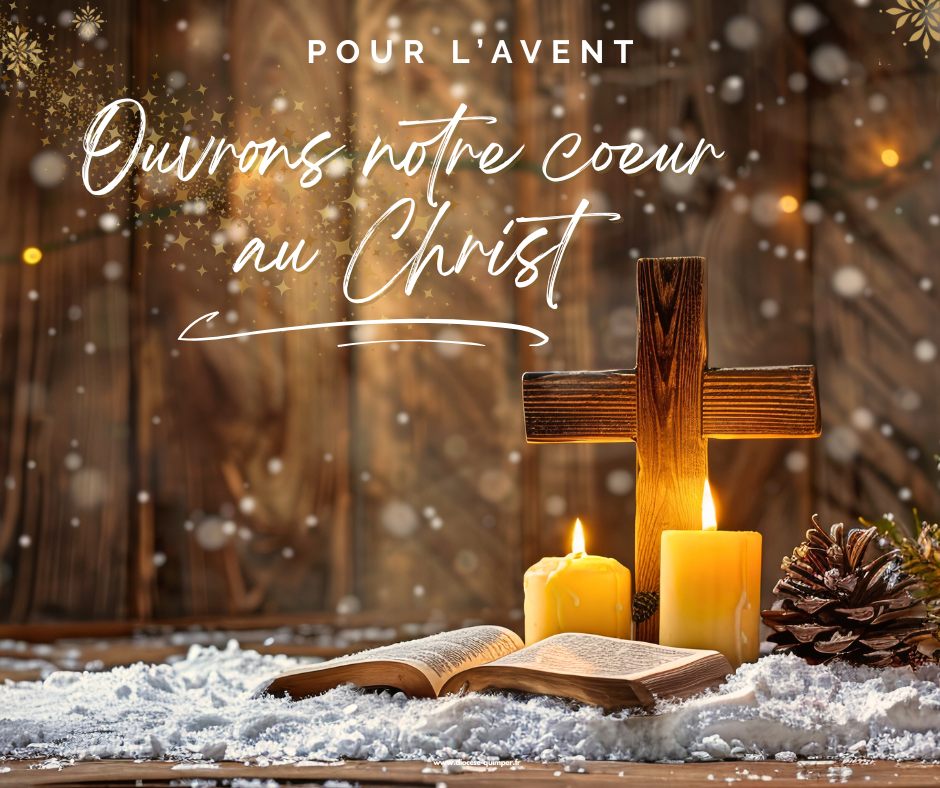 Temps de l'avent - Ouvrons notre coeur au Christ